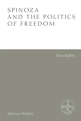 Spinoza and the Politics of Freedom - Dan Taylor