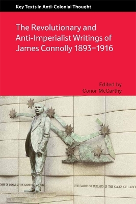 The Revolutionary and Anti-Imperialist Writings of James Connolly 1893-1916 - 