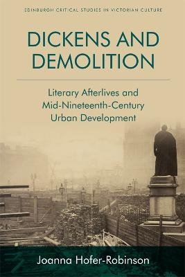 Dickens and Demolition - Joanna Hofer-Robinson