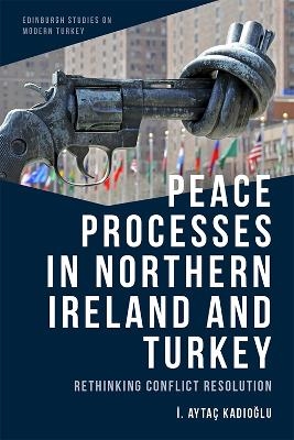 Peace Processes in Northern Ireland and Turkey - ?. Aytac Kad?o?lu