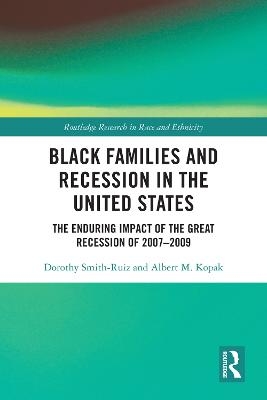 Black Families and Recession in the United States - Dorothy Smith-Ruiz, Albert M. Kopak