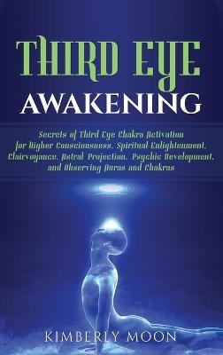 Third Eye Awakening - Kimberly Moon