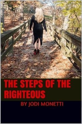The Steps Of The Righteous - Jodi Monetti