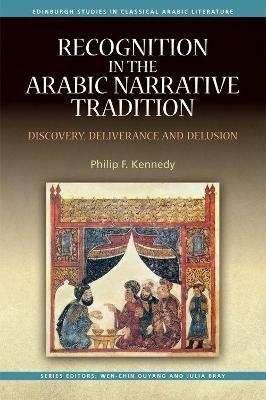 Recognition in the Arabic Narrative Tradition - Philip Kennedy