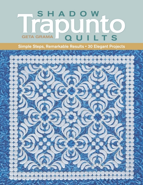 Shadow Trapunto Quilts -  Geta Grama