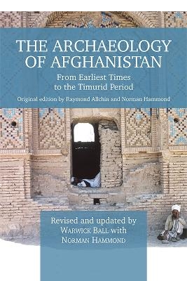 The Archaeology of Afghanistan - 