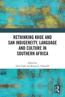Rethinking Khoe and San Indigeneity, Language and Culture in Southern Africa - 