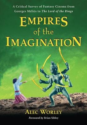 Empires of the Imagination - Alec Worley