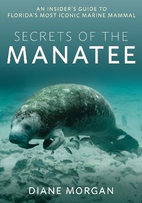 Secrets of the Manatee - Diane Morgan