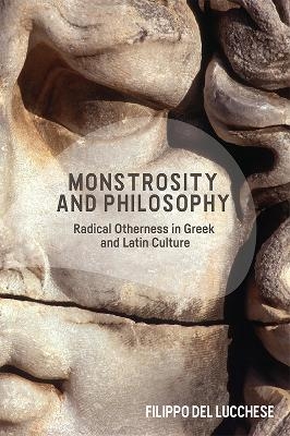Monsters in Ancient Philosophy - Filippo Del Lucchese