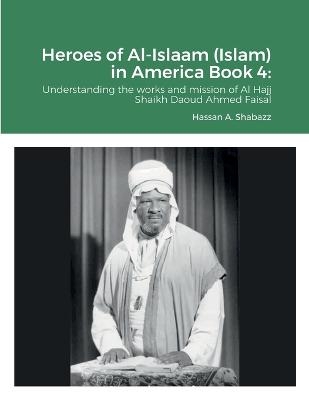 Heroes of Al-Islaam (Islam) in America Book 4 - Hassan Shabazz