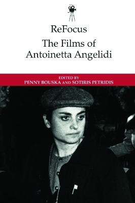 Refocus: the Films of Antoinetta Angelidi - 
