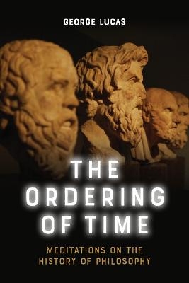 The Ordering of Time - George Lucas