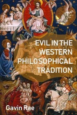 Evil in the Western Philosophical Tradition - Gavin Rae