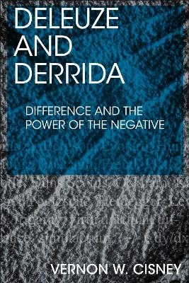 Deleuze and Derrida - Vernon W. Cisney