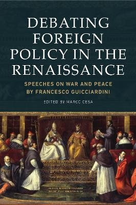 Debating Foreign Policy in the Renaissance - 