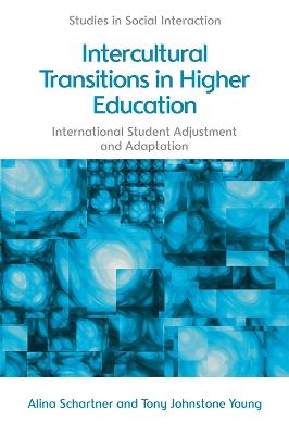 Intercultural Transitions in Higher Education - Alina Schartner, Tony Johnstone Young
