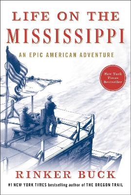 Life on the Mississippi - Rinker Buck