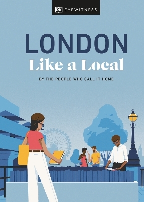 London Like a Local - Florence Derrick, Marlene Landu, Olivia Pass