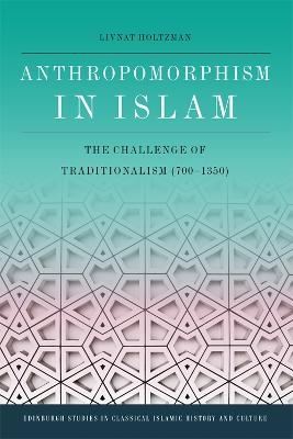 Anthropomorphism in Islam - Livnat Holtzman