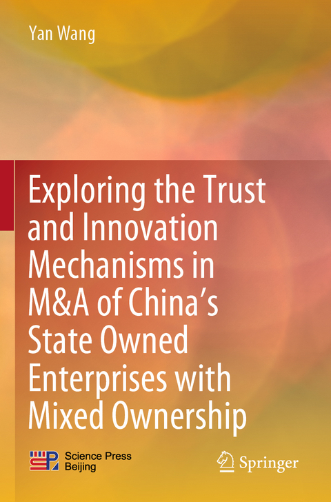 Exploring the Trust and Innovation Mechanisms in M&A of China’s State Owned Enterprises with Mixed Ownership - Yan Wang