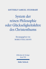 System der reinen Philosophie oder Glückseligkeitslehre des Christenthums - Gotthilf Samuel Steinbart