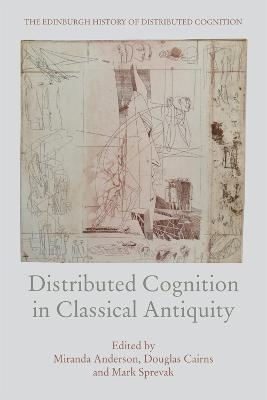 Distributed Cognition in Classical Antiquity - 