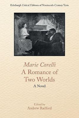 Marie Corelli, a Romance of Two Worlds - Marie Corelli
