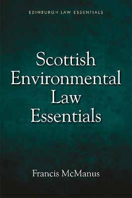 Scottish Environmental Law Essentials - Francis McManus