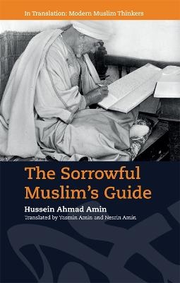 The Sorrowful Muslim's Guide - Hussein Ahmad Amin
