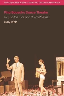 Pina Bausch's Dance Theatre - Lucy Weir