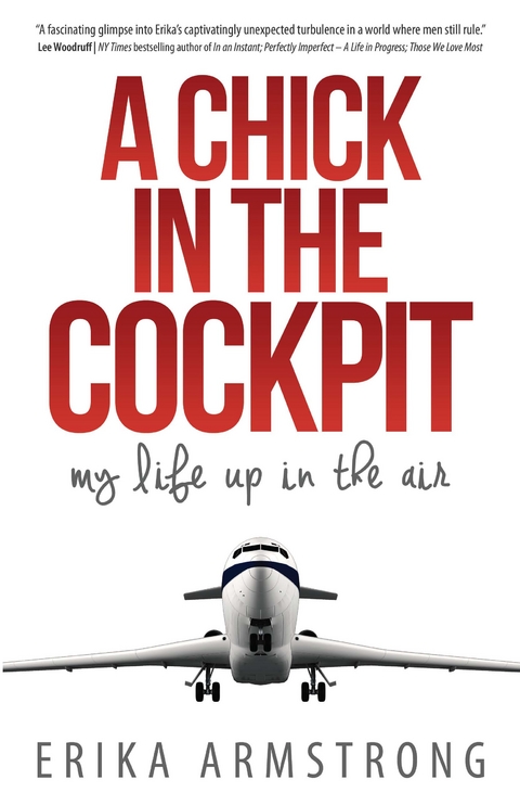 Chick in the Cockpit -  Erika Armstrong