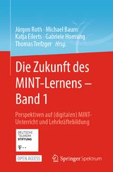 Die Zukunft des MINT-Lernens – Band 1 - 