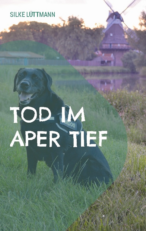 Tod im Aper Tief - Silke Lüttmann