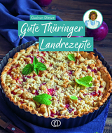 Gute Thüringer Landrezepte - Gudrun Dietze