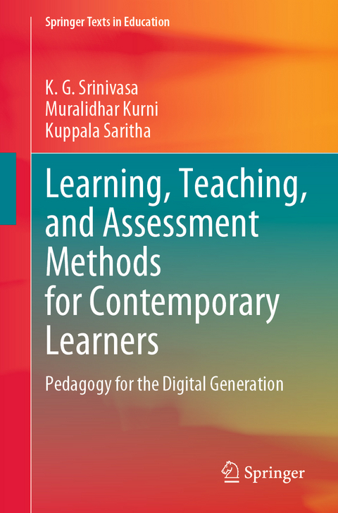 Learning, Teaching, and Assessment Methods for Contemporary Learners - K. G. Srinivasa, Muralidhar Kurni, Kuppala Saritha