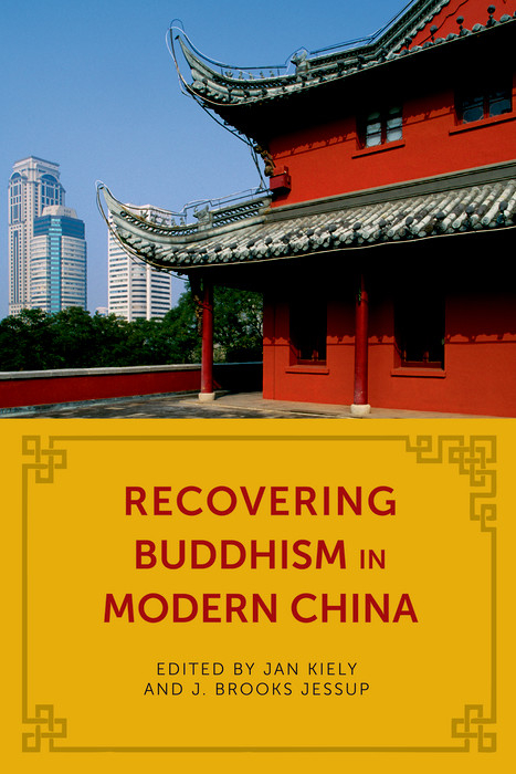 Recovering Buddhism in Modern China - 