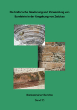 Die historische Gewinnung und Verwendung von Sandstein in der Umgebung von Zwickau - Wolfgang Thoss