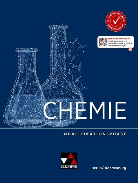 Chemie Berlin/Brandenburg – Sek II / Chemie Berlin/Brandenburg Qualifikationsphase - Claudia Bohrmann-Linde, Kathrin Gütte, Nina Heldt, Angela Köhler-Krützfeldt, Christoph Kreibich, Sabine Neumann, Ilona Siehr