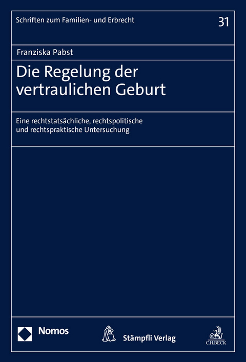 Die Regelung der vertraulichen Geburt - Franziska Pabst