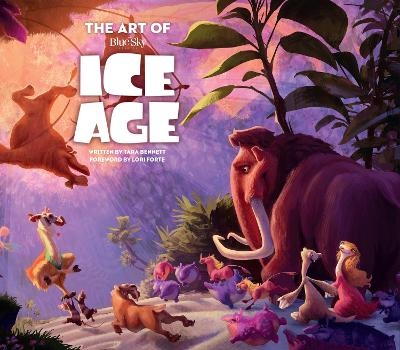 The Art of Ice Age - Tara Bennett