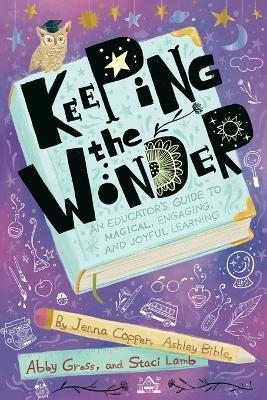 Keeping the Wonder - Jenna Copper, Ashley Bible, Abby Gross And Staci Lamb