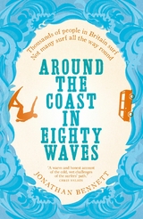 Around the Coast in Eighty Waves -  Jonathan Bennett