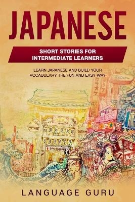 Japanese Short Stories for Intermediate Learners - Language Guru
