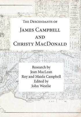 The Descendants of James Campbell and Christy MacDonald - 