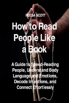 How to Read People Like a Book - Reesa Scott