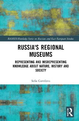 Russia's Regional Museums - Sofia Gavrilova