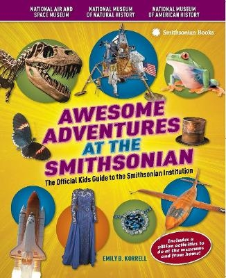 Awesome Adventures at the Smithsonian - Emily B. Korrell