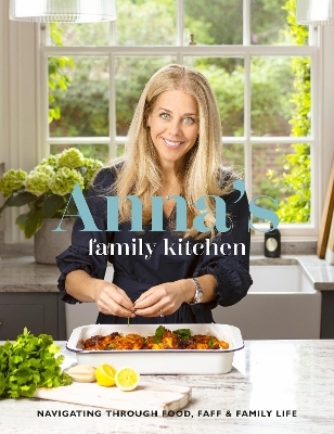 Anna's Family Kitchen - Anna Stanford