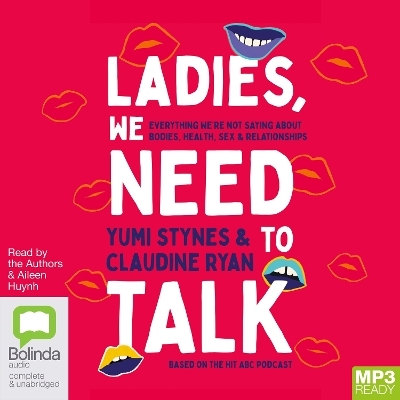 Ladies, We Need to Talk - Yumi Stynes, Claudine Ryan